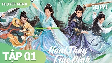[Thuyết Minh] Hoài Thủy Trúc Đình Tập 01 |Đông Phương kỳ ảo được mong chờ nhất! | iQIYI Vietnam