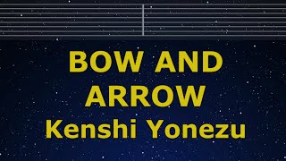 Karaoke♬ BOW AND ARROW - Kenshi Yonezu 【No Guide Melody】 Instrumental, Lyric Romanized Medalist