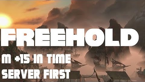 Realm First! Battle for Azeroth Keystone Master | Freehold +15