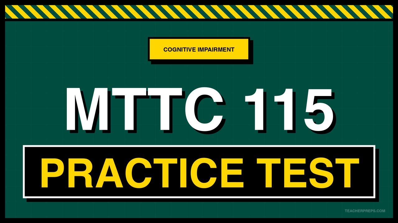 MTTC 115 Practice Test | Cognitive Impairment | Free 2026