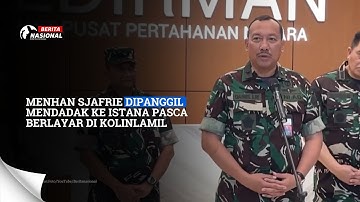 Menhan Sjafrie Dipanggil Mendadak ke Istana Pasca Berlayar di Kolinlamil