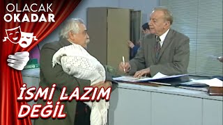 İsmi Lazım Değil | Olacak O Kadar Resimi