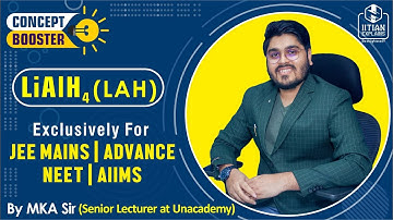 LiAlH4 in One Shot | Concept Booster | Explained by IITian | Mains, Advanced | NEET | AIIMS