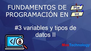 #PSeInt  variables y tipos de datos II