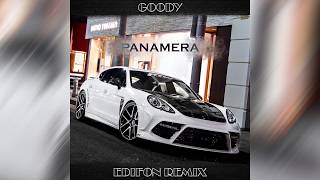 Goody - Panamera (Edifon Remix)