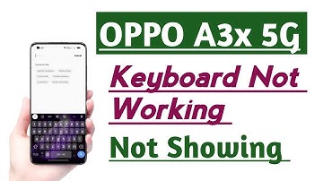 OPPO A3x 5G Keyboard Not Working Not Showing Problem Fix tips and tricks