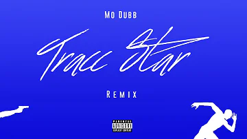 Mo Dubb - Tracc Star (Mooski - Track Star REMIX)