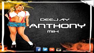 Dj Anthony mix