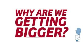 New Atkins Diet - Chapter 1: Why we are getting bigger?