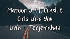 Maroon 5 ft. Cardi B - Girls Like You | Lirik dan terjemahan Indonesia  - Durasi: 3.57. 