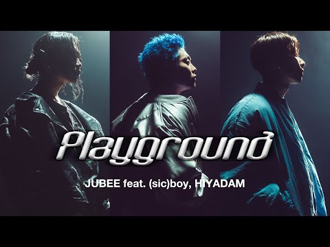 JUBEE  - Playground feat. (sic)boy, HIYADAM【OFFICIAL MUSIC VIDEO】