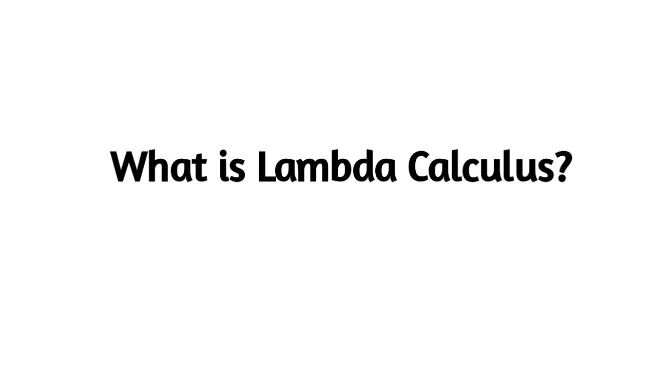 What is Lambda Calculus ? - YouTube