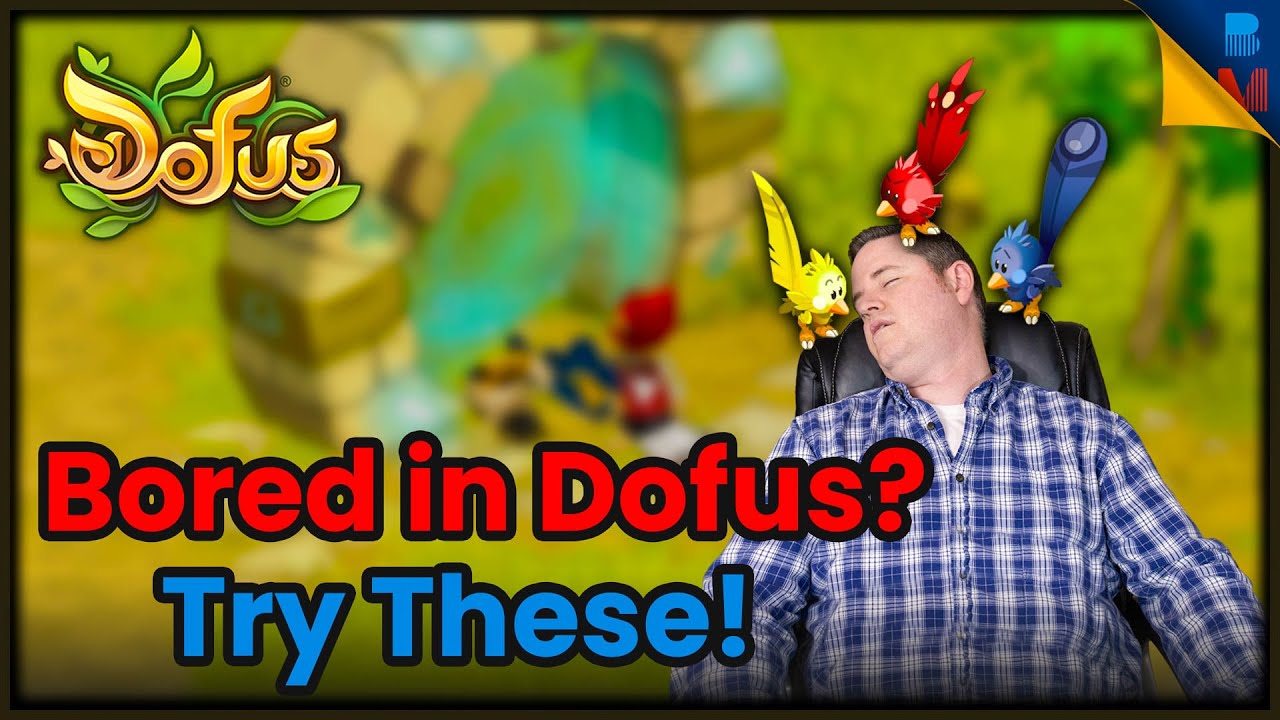 What to do in Dofus if You’re BORED! OVER 15 Lets Play Dofus Ideas!