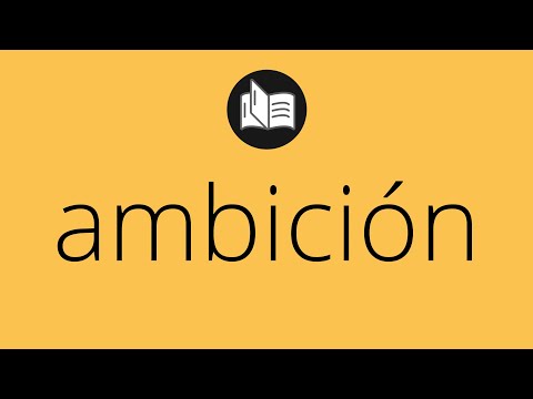 Video: Ambición. ¿Lo que es?