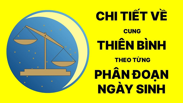 Thiên bình từ ngày nào đến ngày nào năm 2024