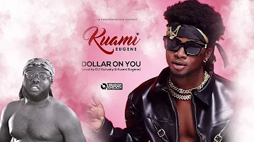 The Breakdown : Kuami Eugene | Dollar On You