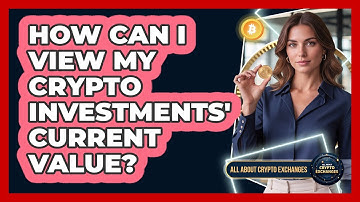 How Can I View My Crypto Investments