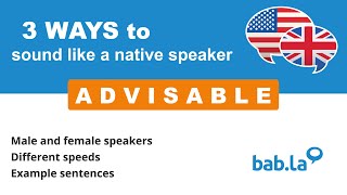 ADVISABLE pronunciation | Improve your language with bab.la