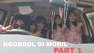 NGOBROL DI MOBIL - Part 1 ⛔️ No Sensored !!!