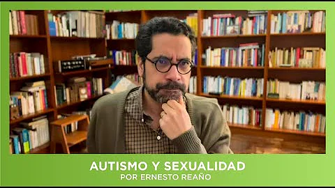 ¿Cómo es la sexualidad en los autistas?