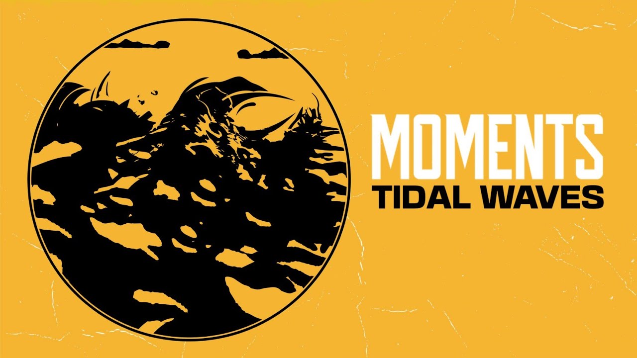 Moments - Tidal Waves (Full Album Stream)