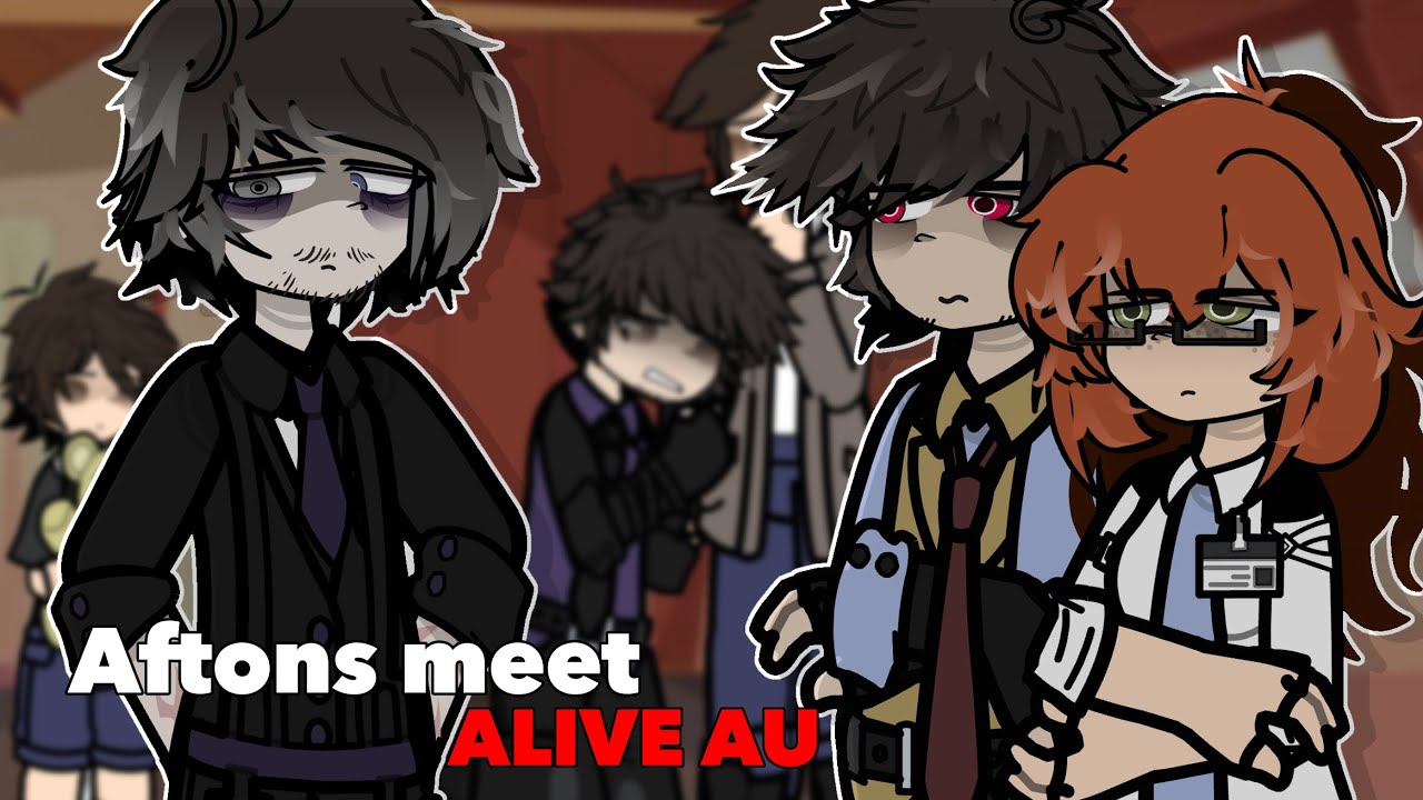 Aftons Meet Their Alive AU  [ FNaF : GL2 ]