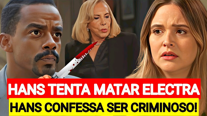 FAMÍLIA É TUDO: Hans tem seus CRIMES EXPOSTOS E AMEAÇA MATAR ELECTRA GRÁVIDA|FINAL DE FAMÍLIA É TUDO