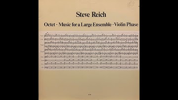 Steve Reich - Octet • Music For A Large Ensemble • Violin Phase