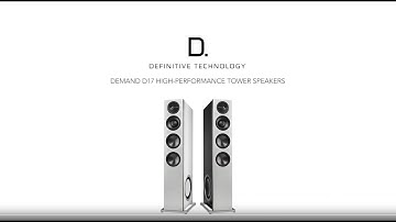 Definitive Technology — Introducing the Demand D17 Tower Speaker
