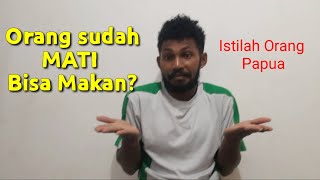 Istilah Kata Kata-di Papua Istilah Kata Kata-di Papua