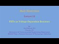 Basic Electronics Lecture-32 : FETs as Voltage Dependent Resistor