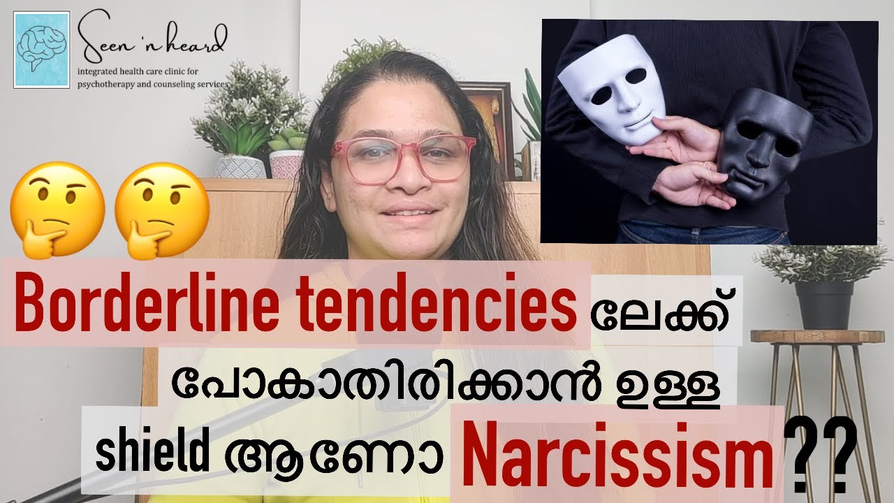 Narcissism as a defense against Borderline tendencies | Narcissism Malayalam | Dr Chandana