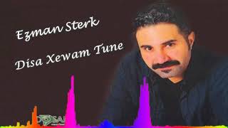 Ezman Sterk - disa xewam tune..2018 kürtçe slow dans !!! Resimi