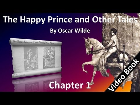 The Happy Prince and Other Tales by Oscar Wilde - Chapter 01