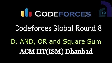 D. AND, OR and Square Sum | Codeforces Global Round 8 | Greedy and Bitmask | ACM IIT(ISM) Dhanbad