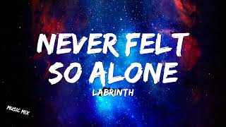 Never Felt So Alone - Labrinth & Billie Eilish (Lyrics) 🎵