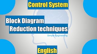 Control System Engineering - Part 5 - Block Diagram Reduction Techniques