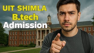 Shimla UIT B.tech admission 2025 | HPU SHIMLA B.tech admission 2025 | HPTU VS UIT SHIMLA