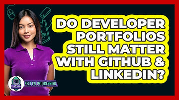 Do Developer Portfolios Still Matter With GitHub & LinkedIn? - Next LVL Programming