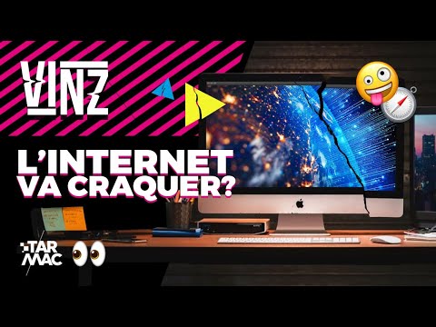 L'INTERNET VA CRAQUER ? ? • VINZ #93