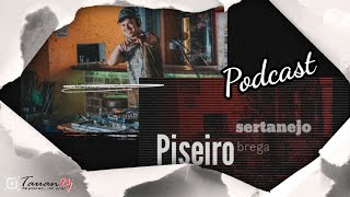 Podcast Tauan dj, Piseiro , sertanejo e brega