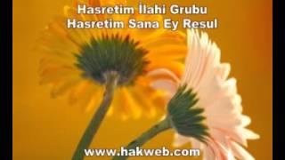 Hasretim İlahi Grubu - Hasretim Sana Ey Resul