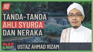 Ustaz Ahmad Rizam - Tanda Ahli Syurga Dan Neraka