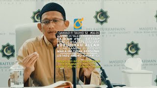 Kaidah#37 Tiap Penglihatan Rububiyah Allah Tdk Sampai Uluhiyah Ini Tdk Berguna - Ust Badru Salam, Lc