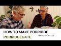 Porridgegate: How to Make Delicious Porridge the ARNE & CARLOS Way.