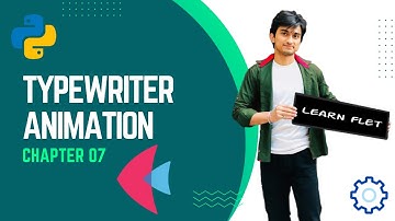 Create Type Writer Animation Flet | Animation | Chapter 07 | Flutter | Flet Python Basics Tutorial