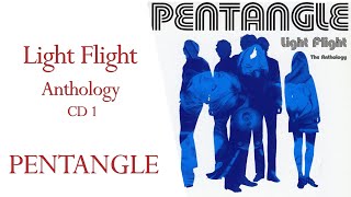 Pentangle.  &quot;Light Flight&quot; / the Anthology (first cd)