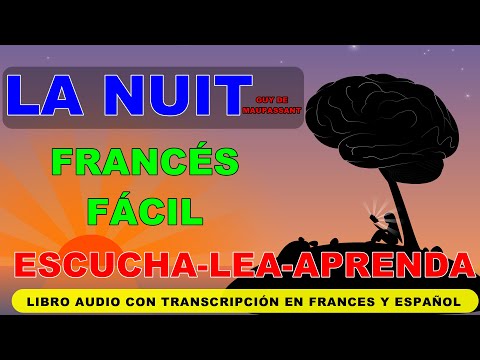 Aprender francés con lectura.Audio con transcripción francés-español. La Nuit de Guy de Maupassant