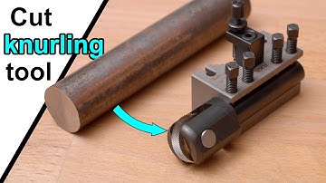 Homemade Cut Knurling Tool