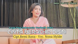 CINTA BERAKHIR DISINI || NONA HYLDE || LAGU POP INDONESIA 2023